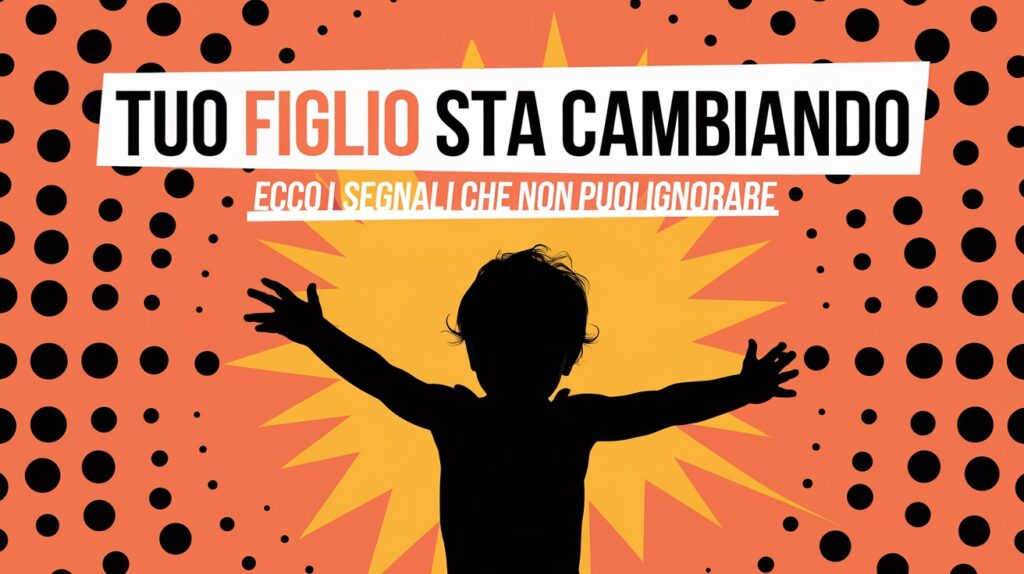 Tuo Figlio Sta Cambiando